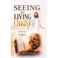 Seeing the living Christ: Through a Mother’s Eyes