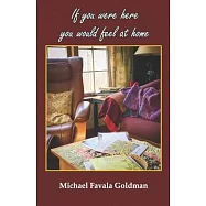 If you were here you would feel at home