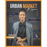 The Urban Market Magazine Issue 2: Education, Business, 2022 Teen Writer&rsquo;s Cohort, plus more