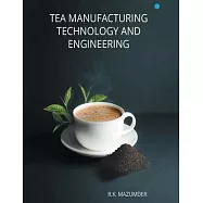 Tea Manufacturing Technology and Engineering