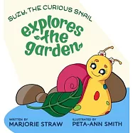 SUZY THE CURIOUS SNAIL - Explores the Garden