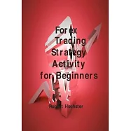 Forex Trading Strategy Activity for Beginners: Аll Аbоut Hоw Yоu Саn Trаde Раrt-Time With
