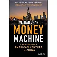 Money Machine: A Trailblazing American Venture in China