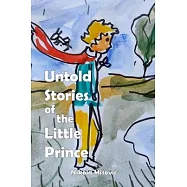 Untold Stories of the Little Prince