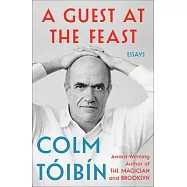 A Guest at the Feast: Essays