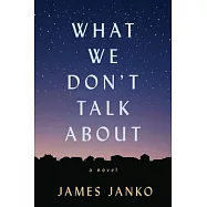 What We Don&rsquo;t Talk about