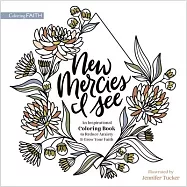 New Mercies I See: An Inspirational Coloring Book for Stress Relief and Creativity