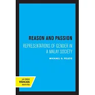 Reason and Passion: Representations of Gender in a Malay Society