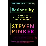 Rationality: What It Is, Why It Seems Scarce, Why It Matters
