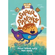 Super Pancake: (A Graphic Novel)