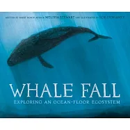 Whale Fall: Exploring an Ocean-Floor Ecosystem