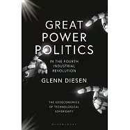 Great Power Politics in the Fourth Industrial Revolution: The Geoeconomics of Technological Sovereignty