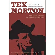 Tex Morton: From Australian Yodeler to International Showman