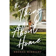 The Thing about Home: A Lowcountry Novel