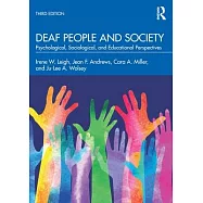 Deaf People and Society: Psychological, Sociological and Educational Perspectives