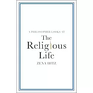 A Philosopher Looks at the Religious Life