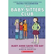 Mary Anne Saves the Day: A Graphic Novel (the Baby-Sitters Club #3) (Adapted Edition): Full-Color Edition