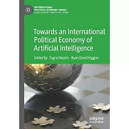 Towards an International Political Economy of Artificial Intelligence