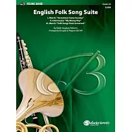 English Folk Song Suite: I. March: Seventeen Come Sunday / II. Intermezzo: My Bonny Boy / III. March: Folk Songs from