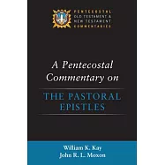 A Pentecostal Commentary on the Pastoral Epistles