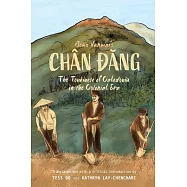 Jean Vanmai’s Chân Đăng The Tonkinese of Caledonia in the colonial era