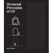 Universal Principles of UX: 100 Timeless Ways to Create Positive Interactions Between People and Technologyvolume 4