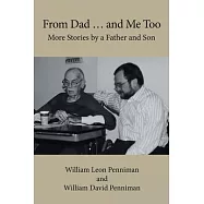 From Dad ... and Me Too: More Stories by a Father and Son