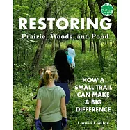 Restoring Prairie, Woods, and Pond: How a Small Trail Can Make a Big Difference