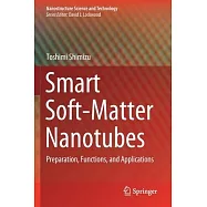 Smart Soft-Matter Nanotubes: Preparation, Functions, and Applications