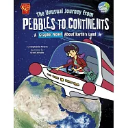 The Unusual Journey from Pebbles to Continents: A Graphic Novel about Earth&rsquo;s Land