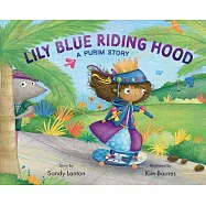 Lily Blue Riding Hood: A Purim Story