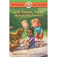 Judy Moody and Friends: Izzy Azumi, F.D.O. (Future Dog Owner)