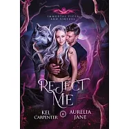 Reject Me: A Rejected Mate Vampire Shifter Romance