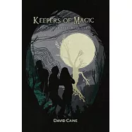 Keepers of Magic: The Psyche Tree: Book One