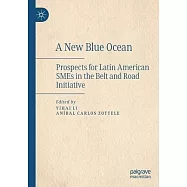 A New Blue Ocean: Prospects for Latin American Smes in the Belt and Road Initiative