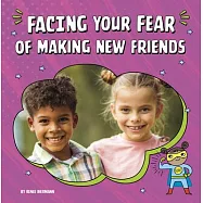 Facing Your Fear of Making New Friends