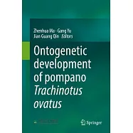 Ontogenetic Development of Pompano Trachinotus Ovatus