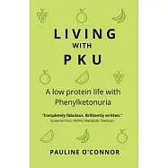 Living with PKU: A low protein life with Phenylketonuria