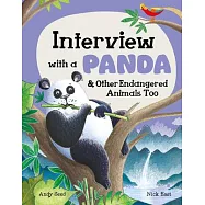 Interview with a Panda: And Other Endangered Animals Too