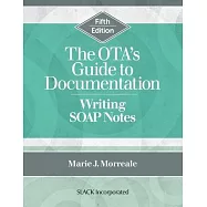 The Ota&rsquo;s Guide to Documentation: Writing Soap Notes