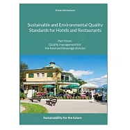 Sustainable and Environmental Quality Standards for Hotels and Restaurants: Part three: Quality management for the food