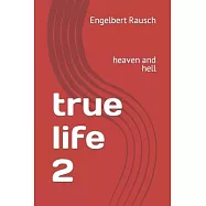 true life 2: heaven and hell