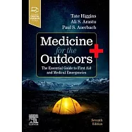 Medicine for the Outdoors: The Essential Guide to First Aid and Medical Emergencies