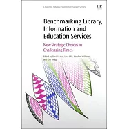Benchmarking Library, Information and Education Services: New Strategic Choices in Challenging Times