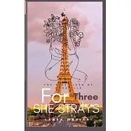 The Nine Lives of Gabrielle: For Three, She Strays