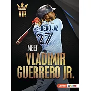 Meet Vladimir Guerrero Jr.