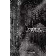 Dead Signals//Lost Transmissions
