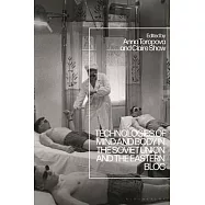 Technologies of Mind and Body in the Soviet Union and the Eastern Bloc