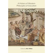 A History of Western Philosophy of Education in Antiquity