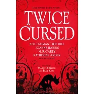 Twice Cursed: An Anthology